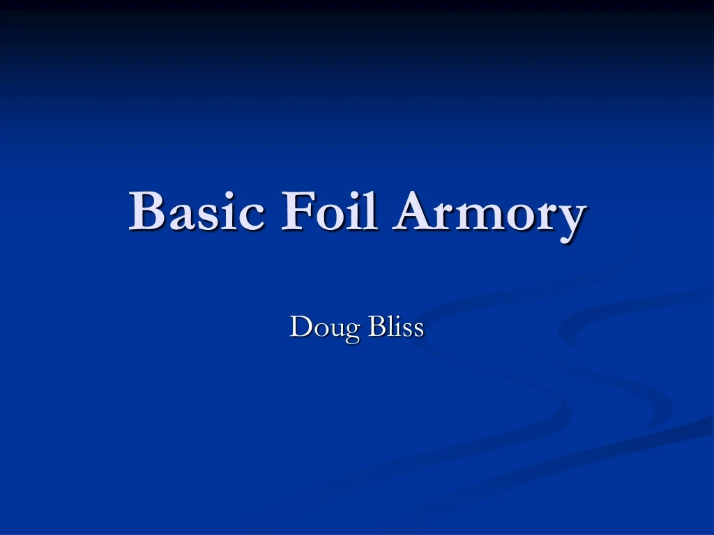 basic foil armory