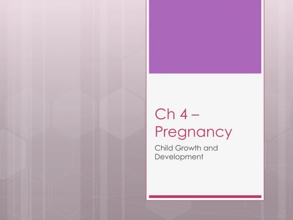 Ch 4 – Pregnancy