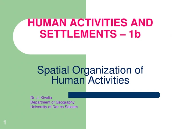 HUMAN ACTIVITIES AND SETTLEMENTS – 1b