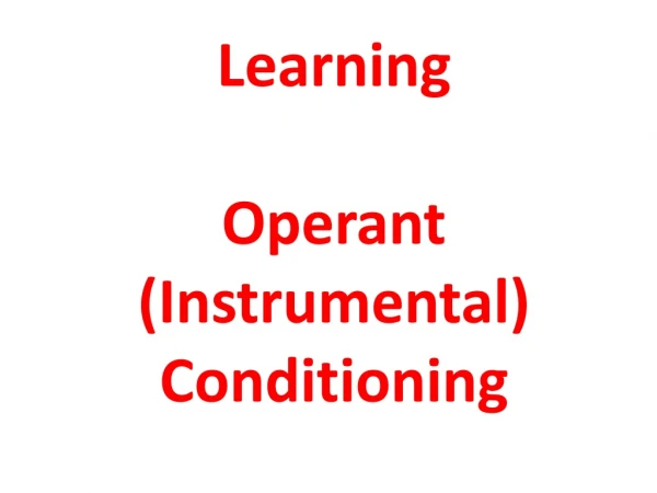 Learning Operant (Instrumental) Conditioning
