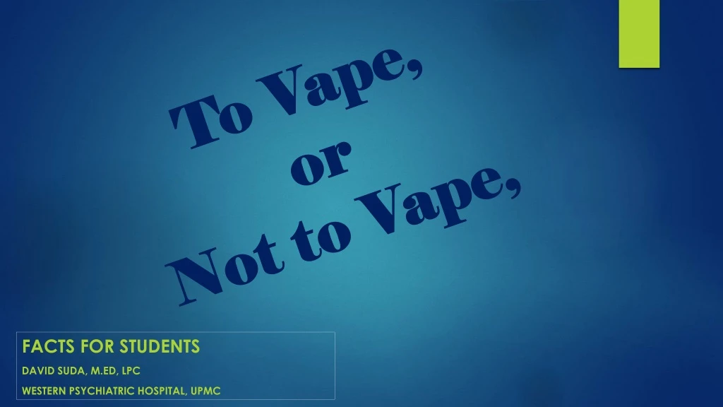 to vape or not to vape