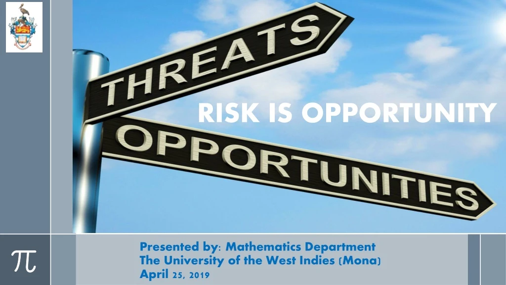 risk is opportunity