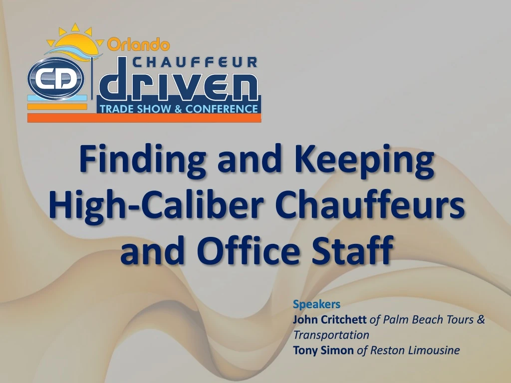 finding and keeping high caliber chauffeurs and office staff