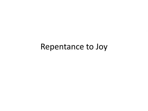 Repentance to Joy