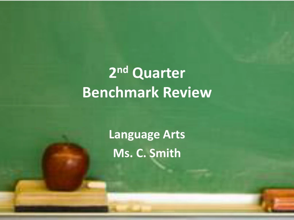 2 nd quarter benchmark review