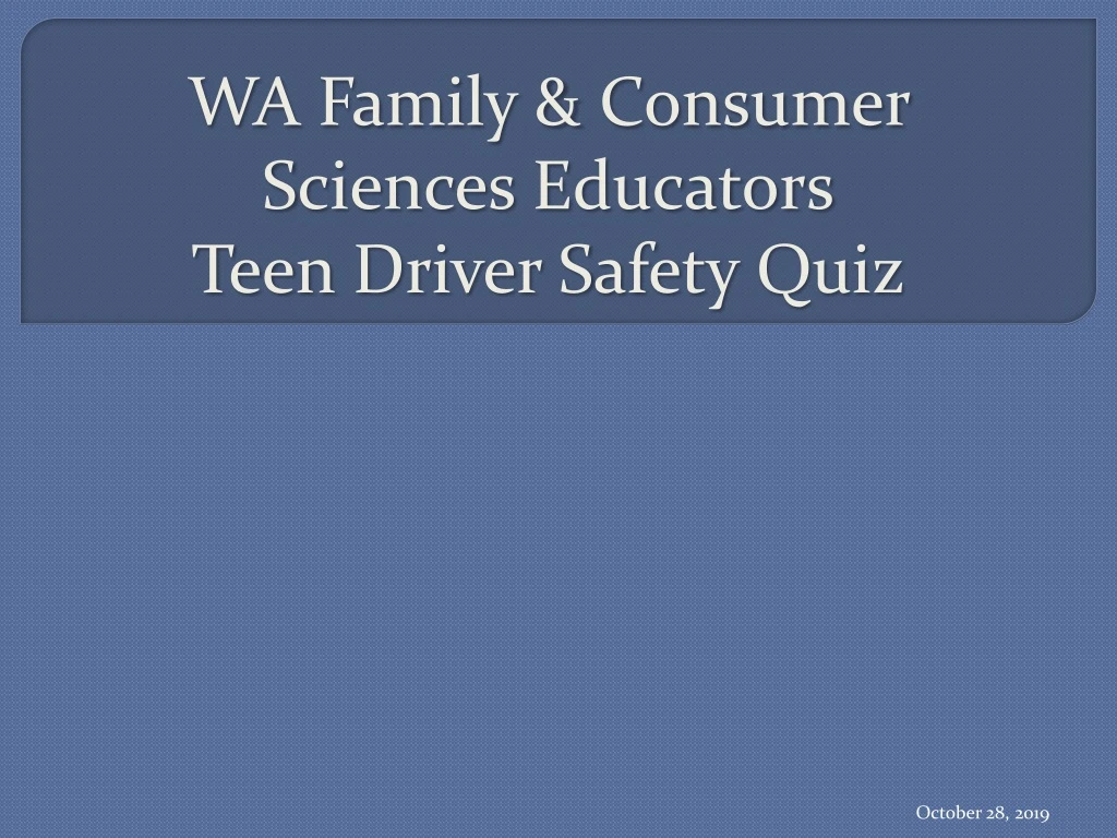 wa family consumer sciences educators teen driver safety quiz
