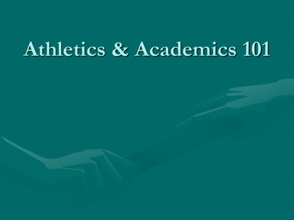 Athletics &amp; Academics 101