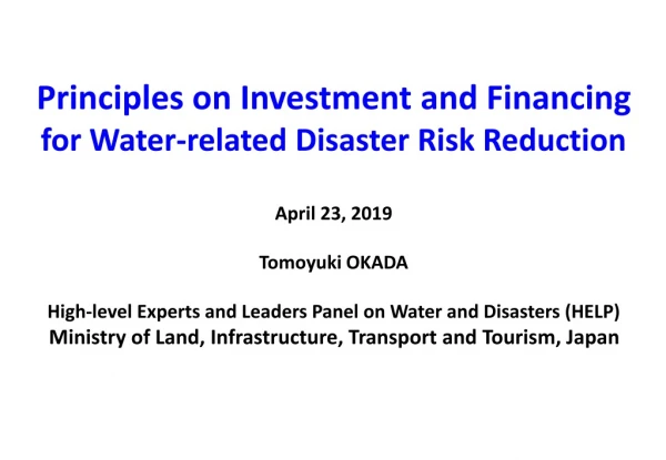 Principles on Investment and Financing for Water-related Disaster Risk Reduction April 23, 2019