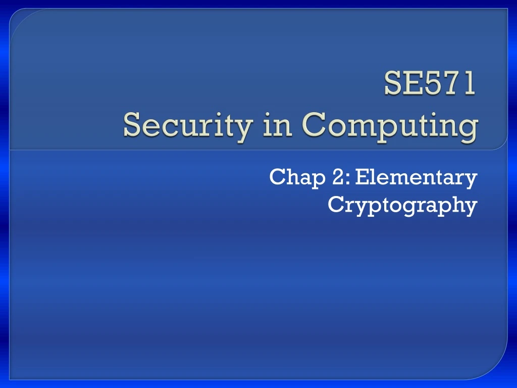 se571 security in computing
