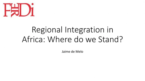 Regional Integration in Africa: Where do we Stand?