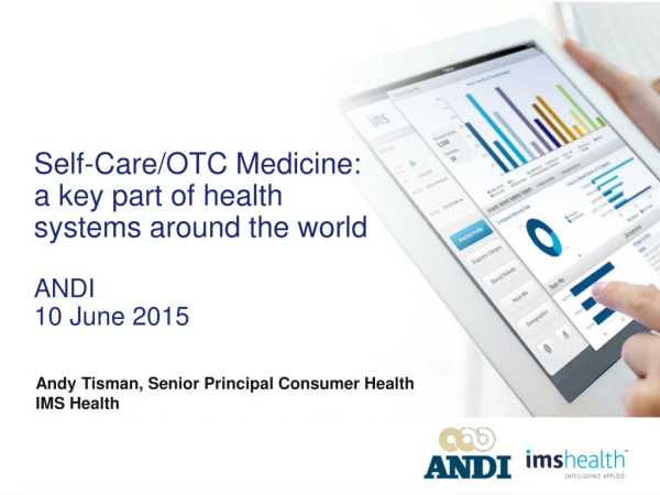 Self-Care/OTC Medicine: a key part of health systems around the world ANDI 10 June 2015