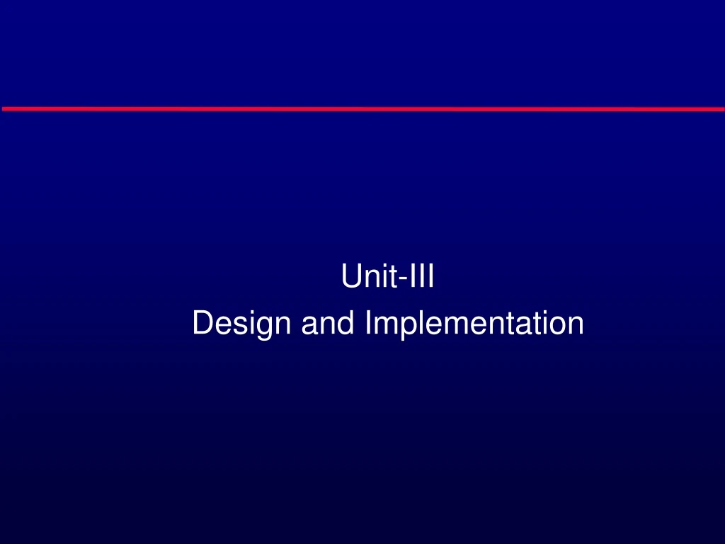 unit iii design and implementation