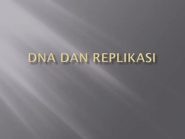DNA dan Replikasi