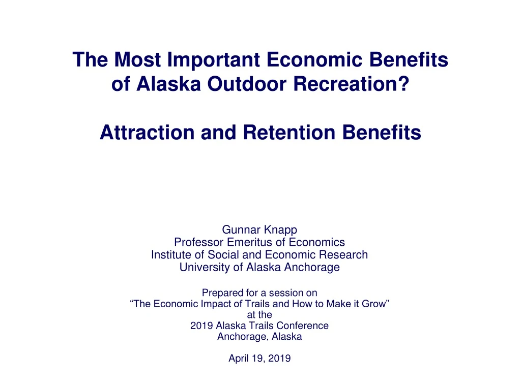 the most important economic benefits of alaska outdoor recreation attraction and retention benefits