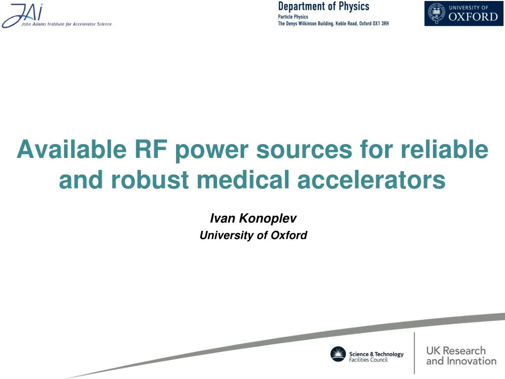 available rf power sources for reliable and robust medical accelerators