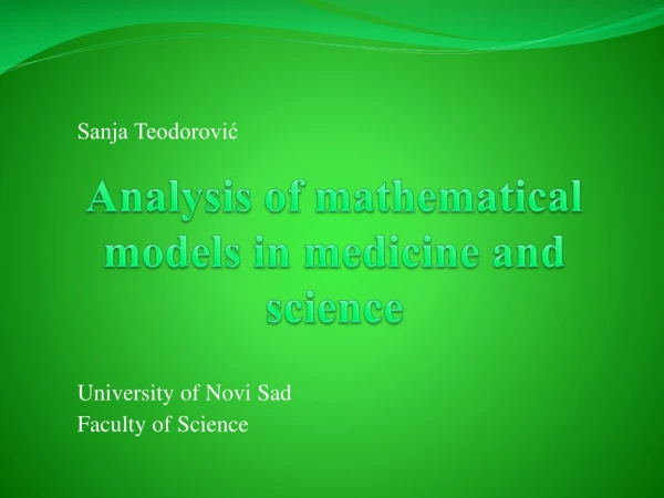 Analysis of mathematical models in medicine and science