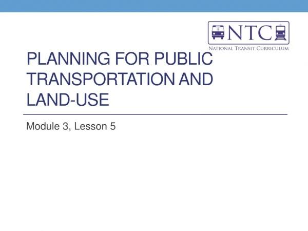 Planning for Public Transportation and Land-Use