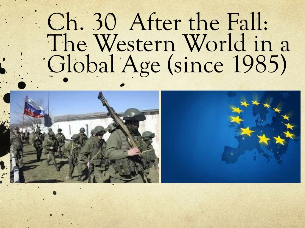 ch 30 after the fall the western world in a global age since 1985