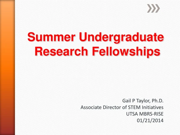 Gail P Taylor, Ph.D. Associate Director of STEM Initiatives UTSA MBRS-RISE 01/21/2014