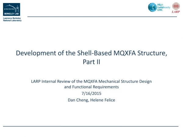 Development of the Shell-Based MQXFA Structure, Part II