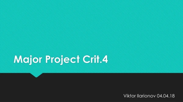 Major Project Crit.4