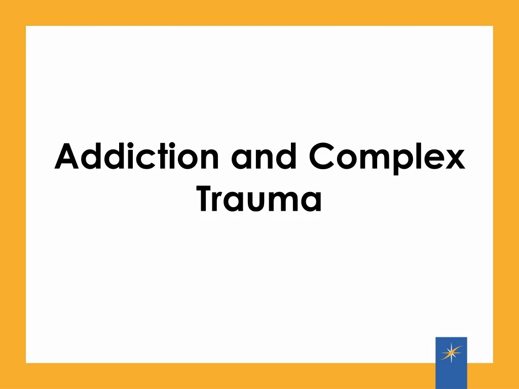 addiction and complex trauma