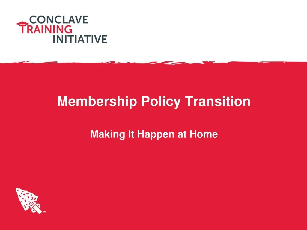 membership policy transition