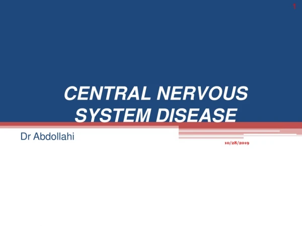 CENTRAL NERVOUS SYSTEM DISEASE