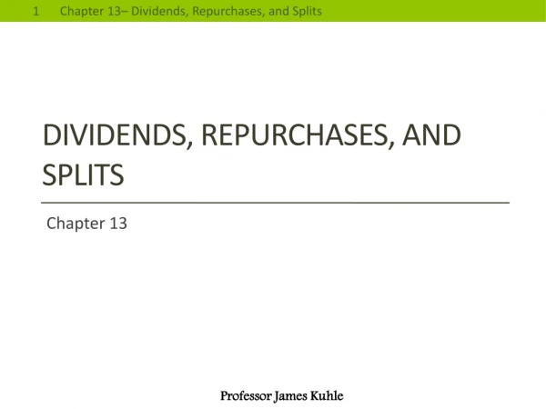 Dividends, repurchases, and splits