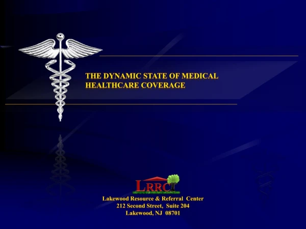 The Dynamic state of Medical Healthcare Coverage