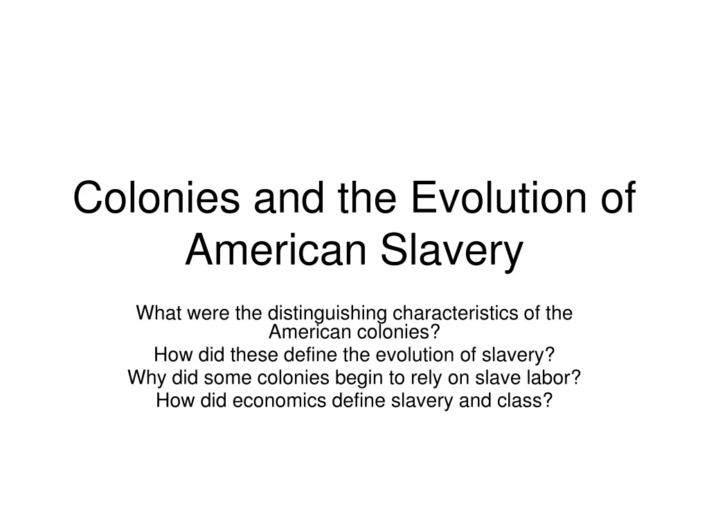 colonies and the evolution of american slavery