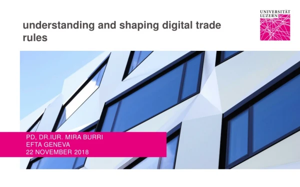 understanding and shaping digital trade rules