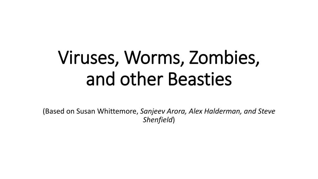 viruses worms zombies and other beasties