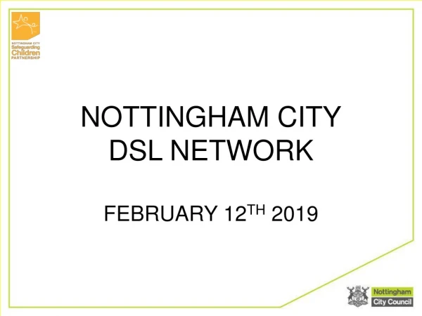 Nottingham city dsl network February 12 th 2019