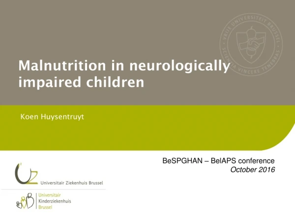 Malnutrition in neurologically impaired children