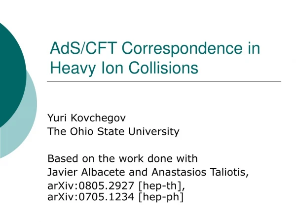 AdS/CFT Correspondence in Heavy Ion Collisions