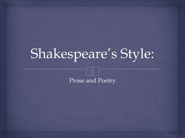 Shakespeare’s Style:
