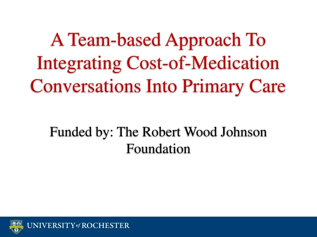 a team based approach to i ntegrating cost of medication conversations into primary care