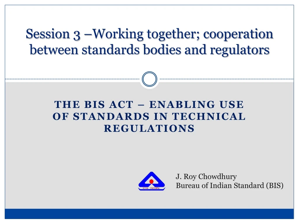 session 3 working together cooperation between standards bodies and regulators