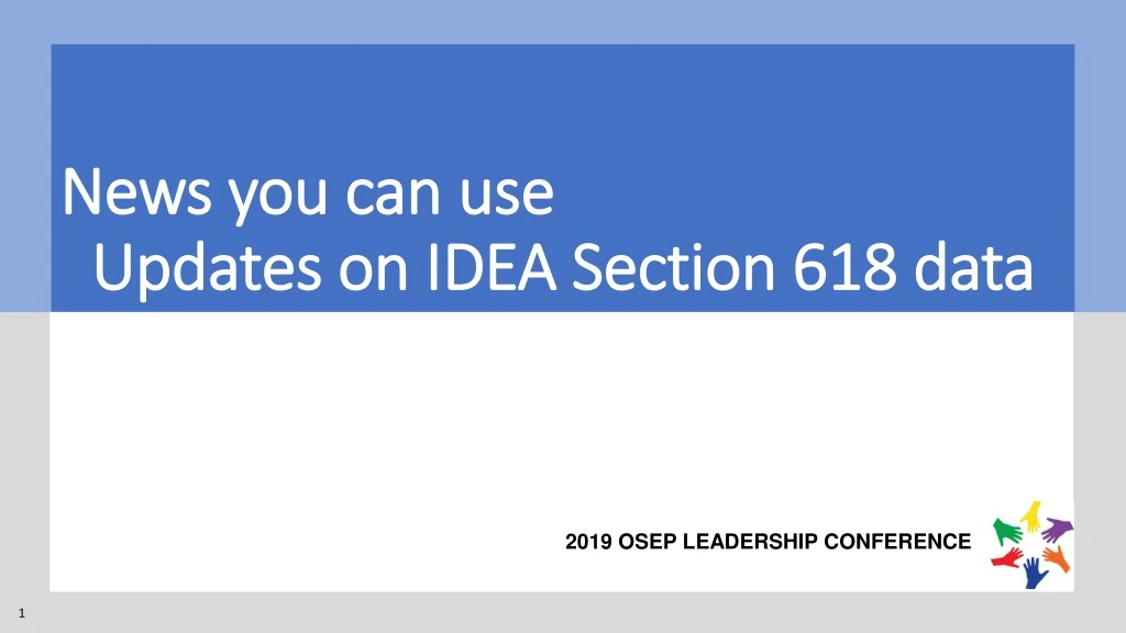 news you can use updates on idea section 618 data