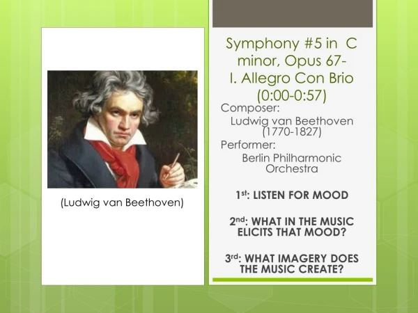 Symphony #5 in C minor, Opus 67- I. Allegro Con Brio (0:00-0:57)
