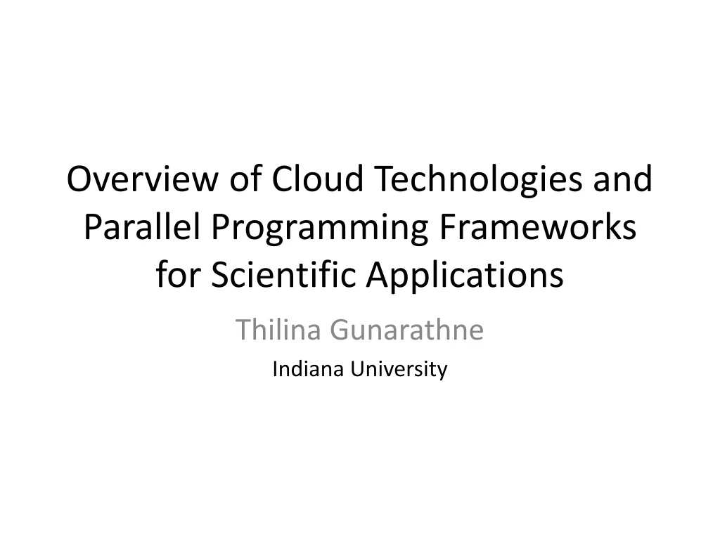 overview of cloud technologies and parallel p rogramming f rameworks for scientific applications
