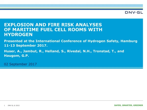 EXPLOSION AND FIRE RISK ANALYSES OF MARITIME FUEL CELL ROOMS WITH HYDROGEN