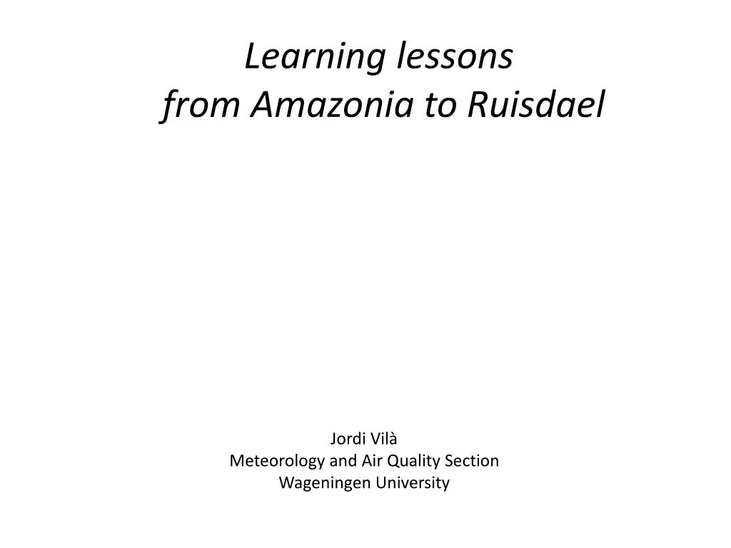 learning lessons from amazonia to ruisdael