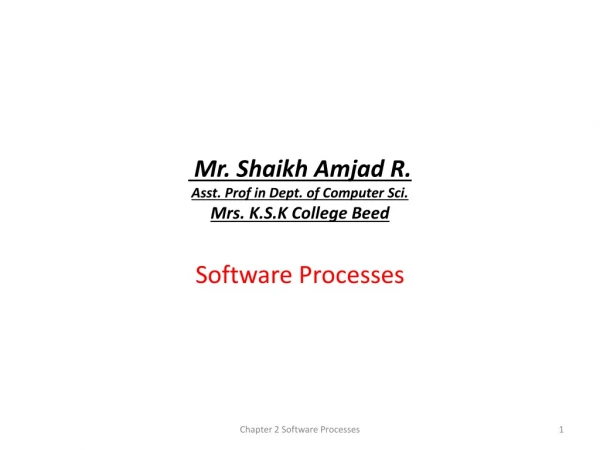 Mr. Shaikh Amjad R. Asst. Prof in Dept. of Computer Sci. Mrs. K.S.K College Beed