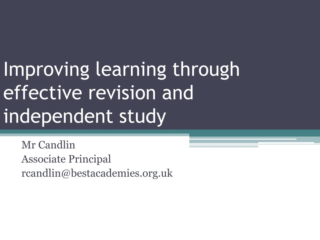 improving learning through effective revision and independent study