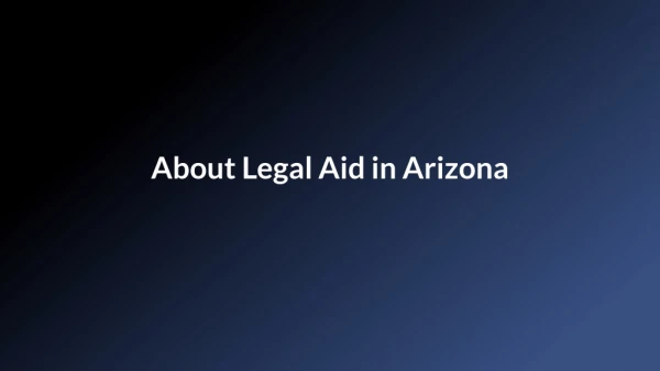 About Legal Aid in Arizona