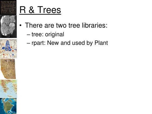 R &amp; Trees