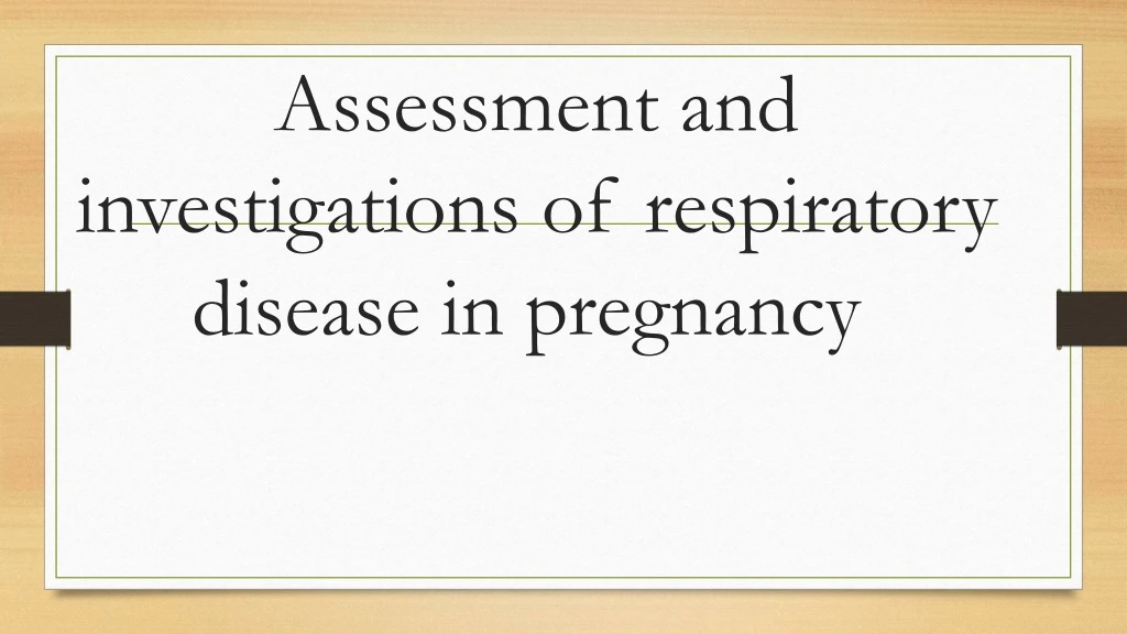 assessment and investigations of respiratory