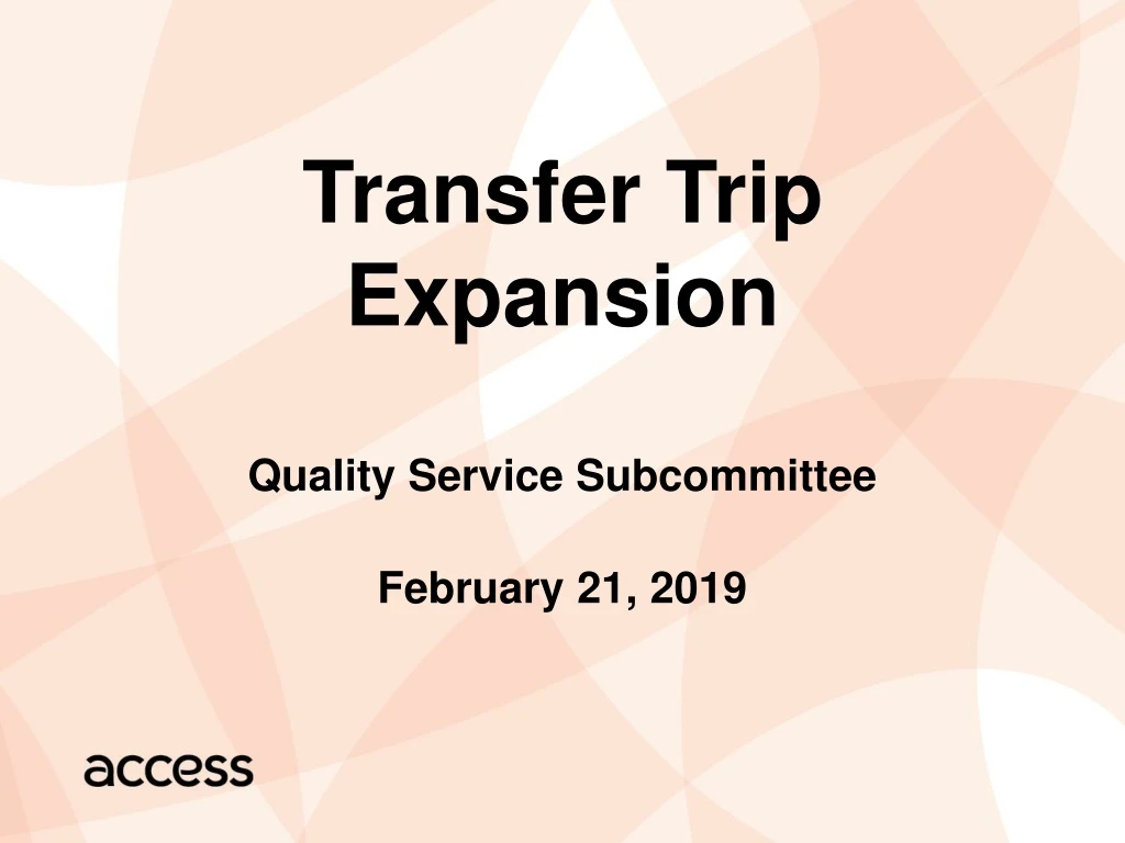 transfer trip expansion quality service